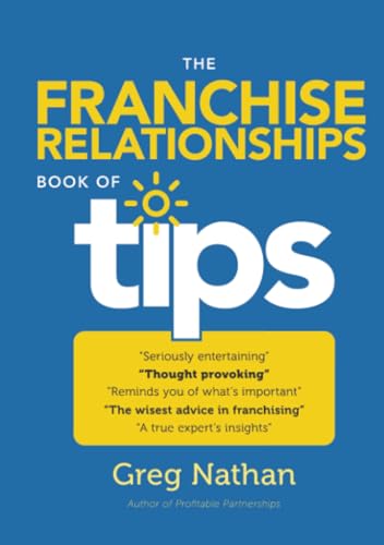 The Franchise Relationships Book of Tips von PublishDrive