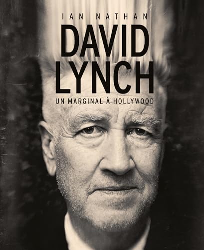 David Lynch : Un marginal à Hollywood David Lynch : Un marginal à Hollywood