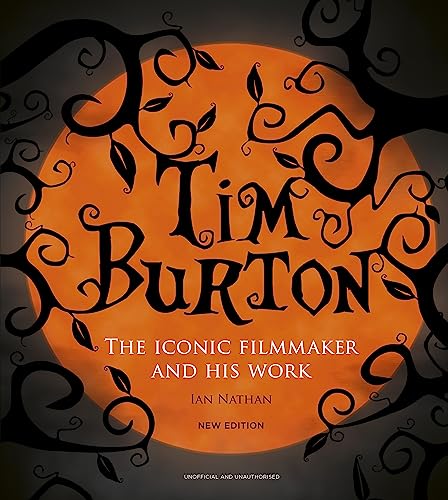 Tim Burton: The Iconic Filmmaker and His Work (Iconic Filmmakers Series) von White Lion Publishing