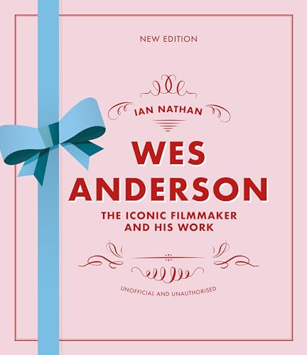 Wes Anderson: The Iconic Filmmaker and His Work (Iconic Filmmakers Series) von White Lion Publishing