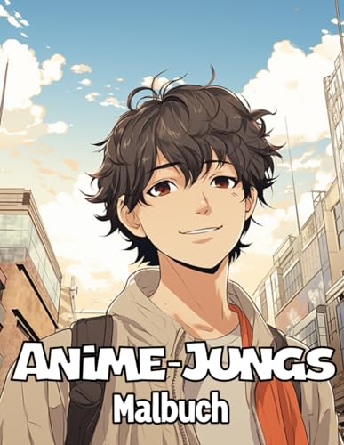Anime-Jungen-Malbuch: Sammlung Hübscher und Süßer Anime für Manga-Kunst- und Anime-Enthusiasten zum Stressabbau und zur Entspannung