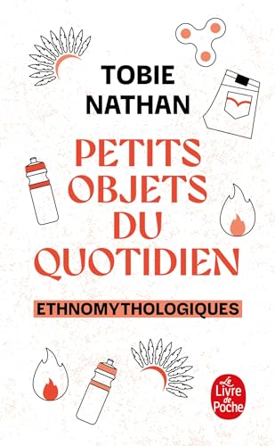 Petits objets du quotidien: Ethnomythologiques von LGF