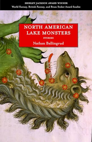 North American Lake Monsters: Stories von Small Beer Press