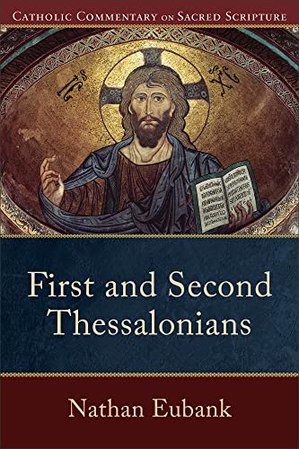 First and Second Thessalonians (Catholic Commentary on Sacred Scripture) von Baker Academic