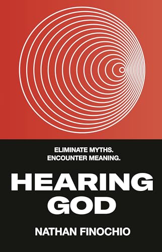 Hearing God: Eliminate Myths. Encounter Meaning. von WaterBrook