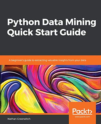 Python Data Mining Quick Start Guide von Packt Publishing