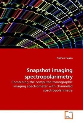 Snapshot imaging spectropolarimetry von VDM Verlag Dr. Müller