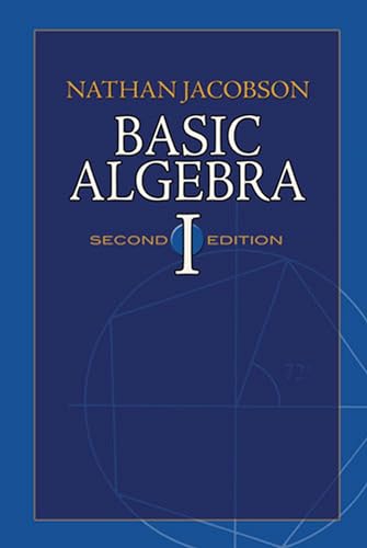 Basic Algebra I (Dover Books on Mathematics)