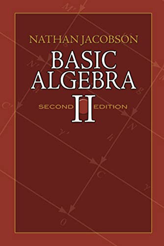 Basic Algebra II (Dover Books on Mathematics)