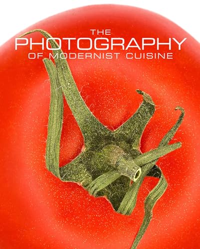 The Photography of Modernist Cuisine (Cucina)