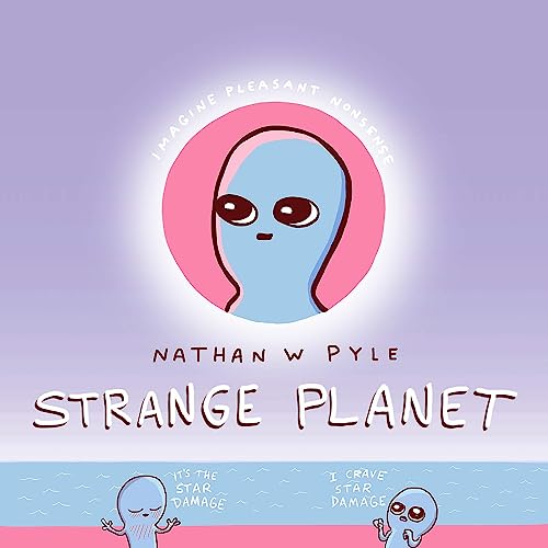 Strange Planet: The Comic Sensation of the Year - Now on Apple TV+ Strange Planet: The Comic Sensation of the Year - Now on Apple TV+