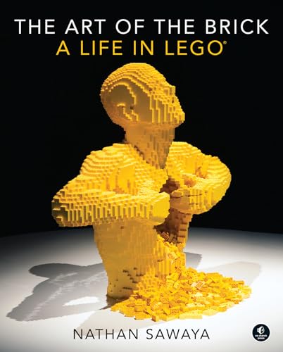 The Art of the Brick: A Life in LEGO von No Starch Press