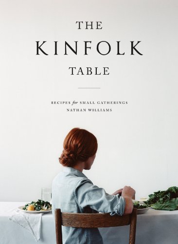 The Kinfolk Table: Recipes for Small Gatherings von Workman Publishing