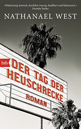 Der Tag der Heuschrecke: Roman