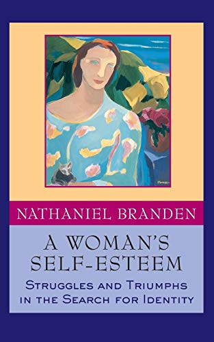 A Woman's Self-Esteem: Struggles and Triumphs in the Search for Identity von JOSSEY-BASS