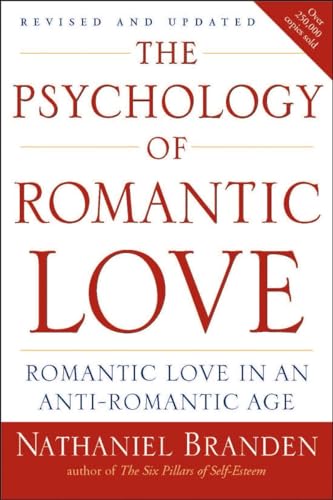 The Psychology of Romantic Love: Romantic Love in an Anti-Romantic Age von Tarcher