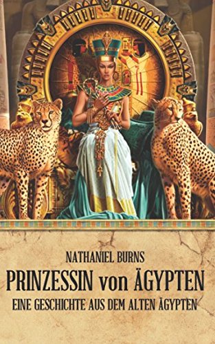 Die Prinzessin von Ägypten: Eine Geschichte aus dem alten Ägypten (Die Tochter des Balsamierers, Band 2) von Independently published