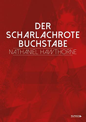 Der scharlachrote Buchstabe Der scharlachrote Buchstabe