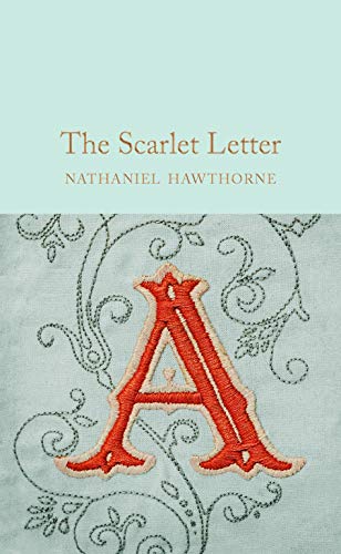 The Scarlet Letter: Nathaniel Hawthorne (Macmillan Collector's Library, 120)