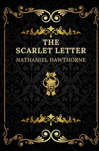 The Scarlet Letter: Annotated and Illustrated Edition von Independently published