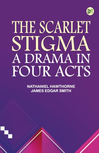 The Scarlet Stigma: A Drama in Four Acts von Zinc Read