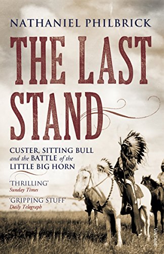 The Last Stand: Custer, Sitting Bull and the Battle of the Little Big Horn von Vintage