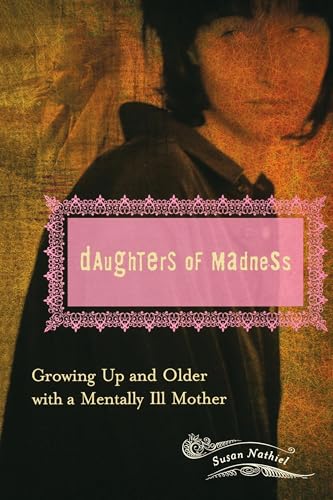 Daughters of Madness: Growing Up and Older with a Mentally Ill Mother (Women's Psychology) von Bloomsbury