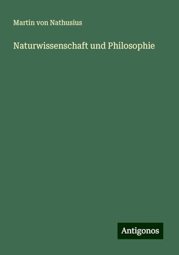 Naturwissenschaft und Philosophie von Antigonos Verlag