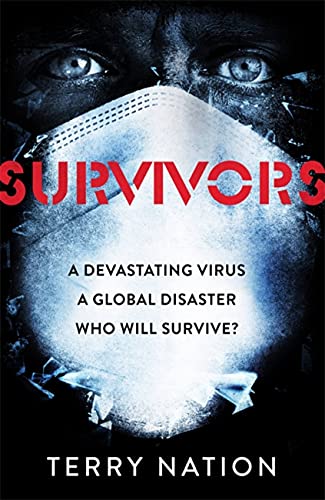 Survivors: The gripping, bestselling novel of life after a global pandemic Survivors: The gripping, bestselling novel of life after a global pandemic