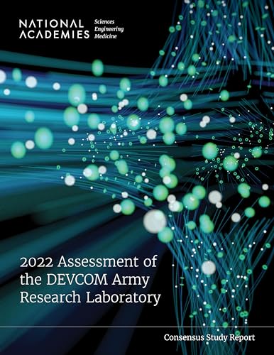 2022 Assessment of the Devcom Army Research Laboratory von National Academies Press