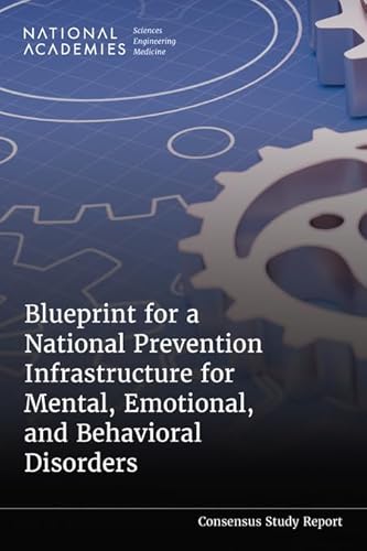 Blueprint for a National Prevention Infrastructure for Mental, Emotional, and Behavioral Disorders von National Academies Press