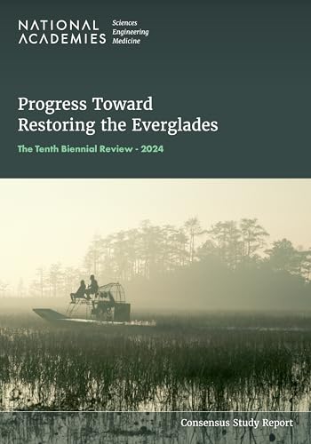 Progress Toward Restoring the Everglades: The Tenth Biennial Review - 2024 von National Academies Press