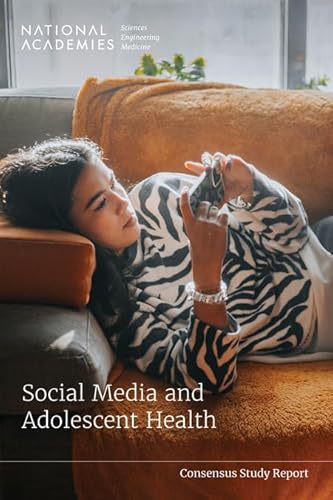 Social Media and Adolescent Health von National Academies Press