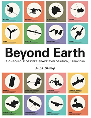 Beyond Earth: A Chronicle of Deep Space Exploration, 1958-2016 von Independently published