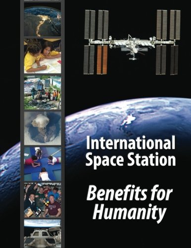 International Space Station - Benefits for Humanity