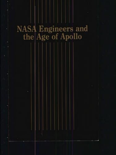 NASA Engineers and the Age of Apollo: The NASA History Series von Independently published