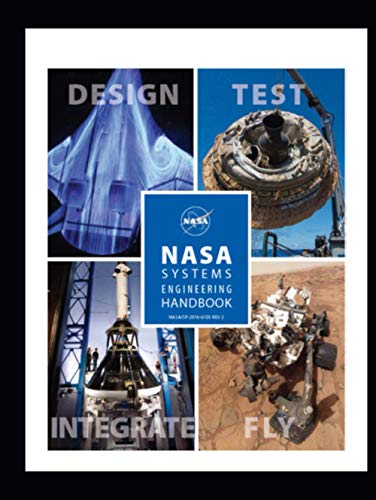 NASA Systems Engineering Handbook - NASA SP-2016-6105 Rev2: Design Test Integrate Fly von Independently published