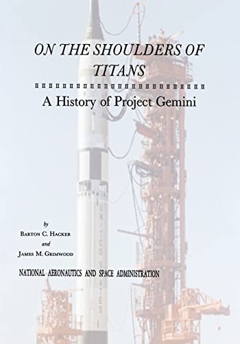 On The Shoulders of Titans: A History of Project Gemini (The NASA History Series) von Createspace Independent Publishing Platform