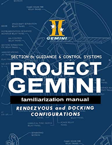 Project Gemini Familiarization Manual - Book Three ( Section 8 ) (The Gemini Manuals, Band 3) von Lantz Publishing