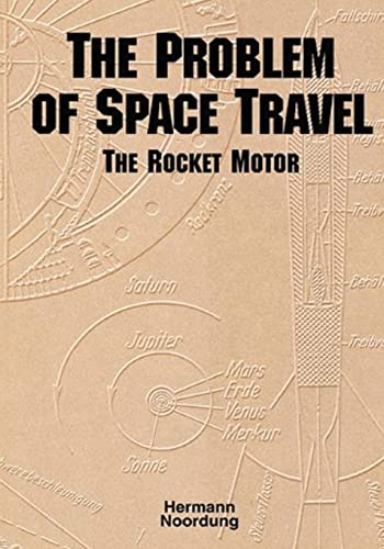 The Problem of Space Travel: The Rocket Motor (The NASA History Series) von Createspace Independent Publishing Platform