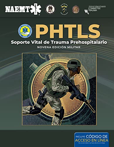 Phtls - Soporte Vital De Trauma Prehospitalario: Edición Militar