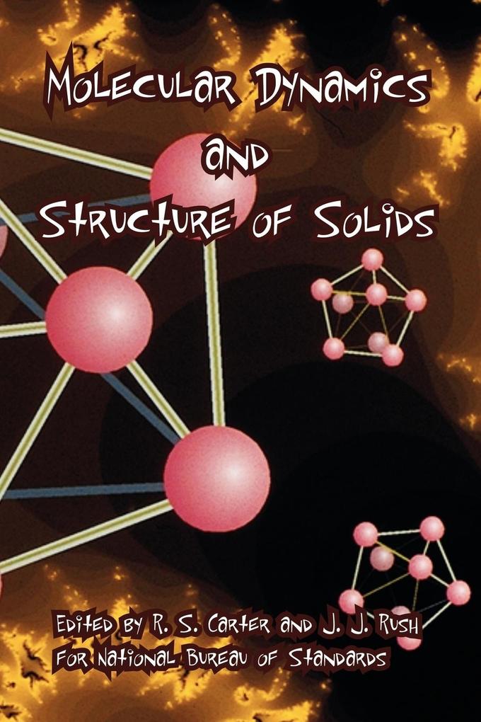 Molecular Dynamics and Structure of Solids von University Press of the Pacific
