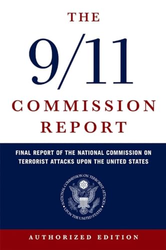 The 9/11 Commission Report: Final Report of the National Commission on Terrorist Attacks Upon the United States von W. W. Norton & Company