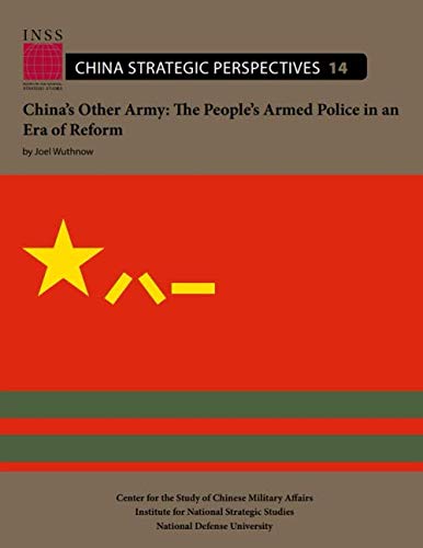 China’s Other Army: The People’s Armed Police in an Era of Reform von Independently published
