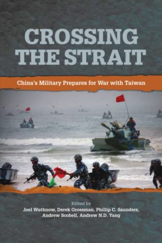 Crossing the Strait: China’s Military Prepares for War with Taiwan