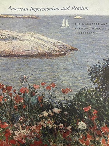 American Impressionism and Realism: The Margaret and Raymond Horowitz Collection