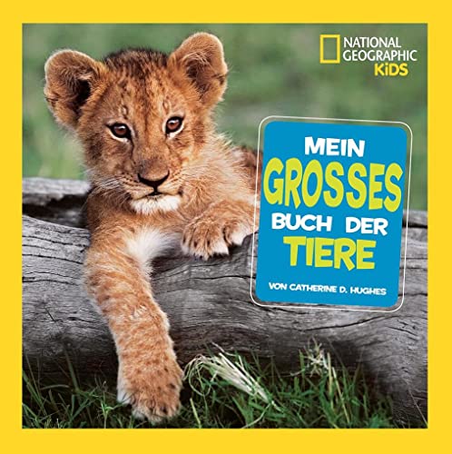 National Geographic KiDs (Sachbuch) - Mein großes Buch der Tiere