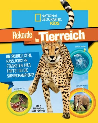 Rekorde im Tierreich - National Geographic KiDS von National Geographic Kids