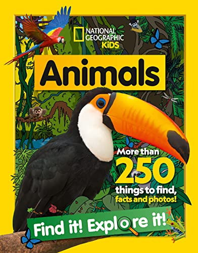 Animals Find it! Explore it!: More than 250 things to find, facts and photos! (National Geographic Kids)