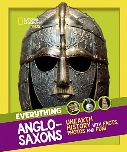 Everything: Anglo-Saxons: Unearth history with facts, photos and fun! (National Geographic Kids) von HarperCollins